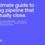 The ultimate guide to creating pipeline that will actually close