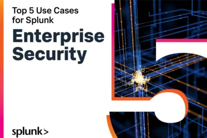 Top 5 Use Cases for Splunk Enterprise Security