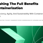 Unleashing the full benefits of containerization