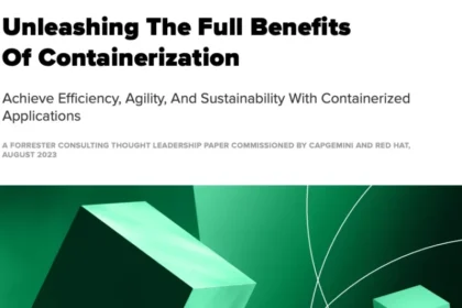 Unleashing the full benefits of containerization