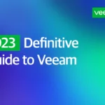 2023 Definitive Guide to Veeam