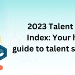 2023 Talent Health Index: Your holistic guide to talent success