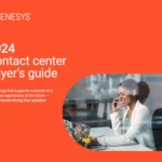 2024 Contact Center Buyer’s Guide