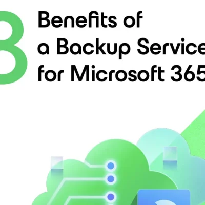 8 Benefits of a Backup Service for Microsoft 365