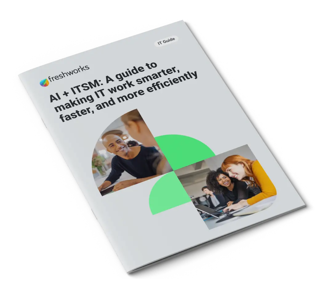 AI + ITSM: A guide to making IT work smarter, faster, and more efficiently