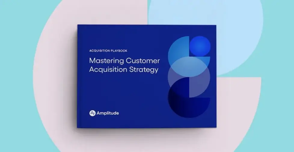 Acquisition Playbook: Mastering Customer Acquisition Strategy