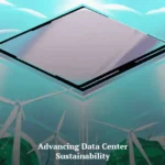 Advancing Data Center Sustainability