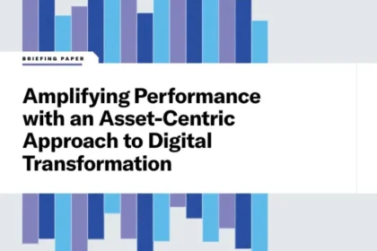 Amplify Service Performance with an Asset-Centric Approach to Digital Transformation