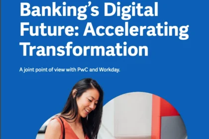 Banking’s Digital Future: Accelerating Transformation in Financial Services
