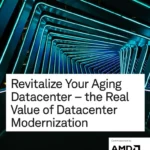 Revitalize Your Aging Datacenter – the Real Value of Datacenter Modernization