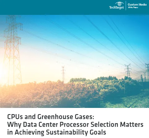 CPUs and Greenhouse Gases: Why Data Center Processor Selection Matters in Achieving Sustainability Goals