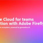 Creative Cloud for teams Pro Edition with Adobe Firefly