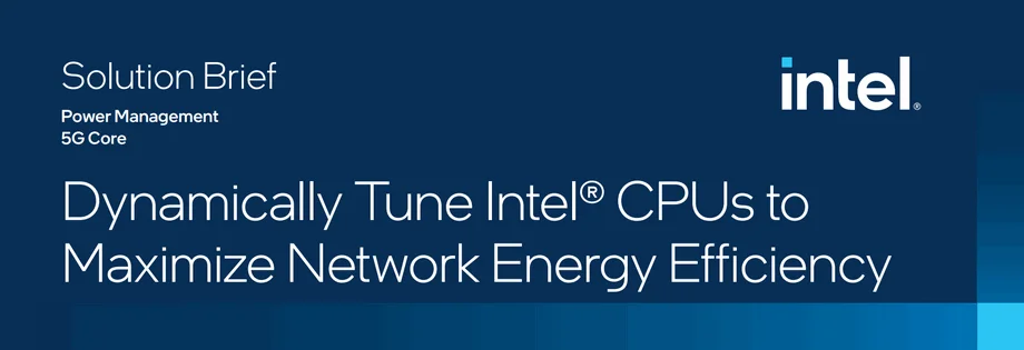 Dynamically Tune Intel® CPUs to Maximize Network Energy Efficiency