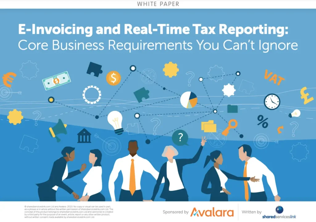 E-invoicing and Real-time Tax Reporting: Core Business Requirements You Can’t Ignore