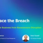 You will be hacked: Embrace the Breach