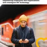 Empowering Employees and Organisations with Intelligent HR Technology