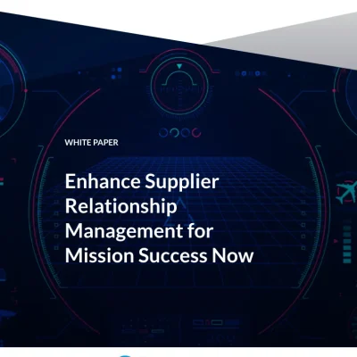 ENHANCE SUPPLIER RELATIONSHIP MANAGEMENT FOR MISSION SUCCESS NOW