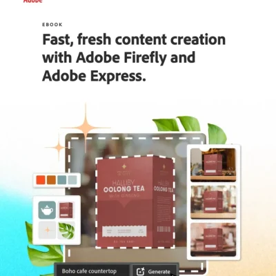 Fast fresh content creation with adobe firefly and adobe express