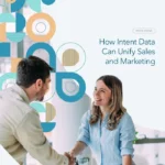 How Intent Data Can Unify Sales and Marketing