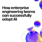 How enterprise engineering teams can successfully adopt AI