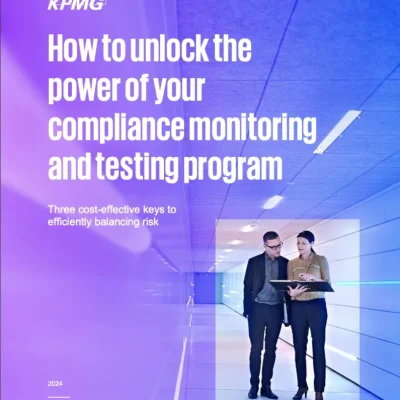 How to Unlock the Power of Your Compliance Monitoring and Testing Program