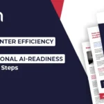 Increase Contact Center Efficiency and Conversational AI-Readiness in Just Three Steps
