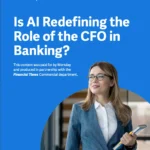 Is AI redefining the role of the CFO in banking?