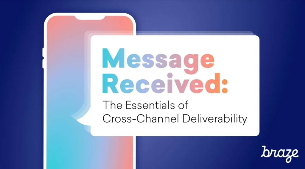 Message Received: The Essentials of Cross-Channel Deliverability