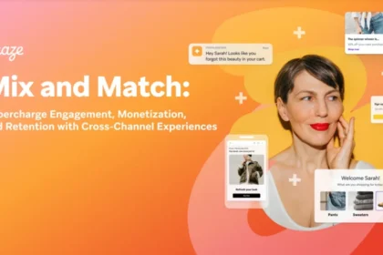 Mix and Match: Supercharge Engagement, Monetization, and Retention with Cross-Channel Experiences