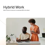PBX – Hybrid work: Why it’s time to move your on-premises PBX to the Cloud