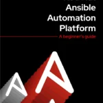 Red Hat Ansible Automation Platform: A beginner’s guide