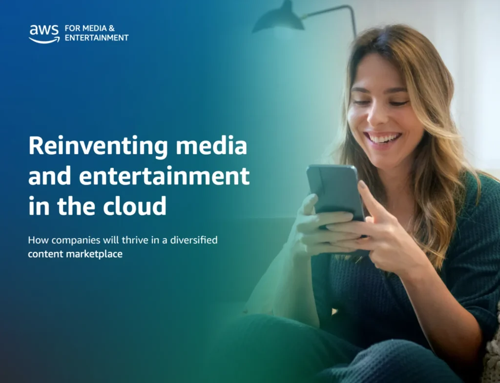Reinventing Media and Entertainment in the Cloud