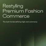 Restyling Premium Fashion Commerce