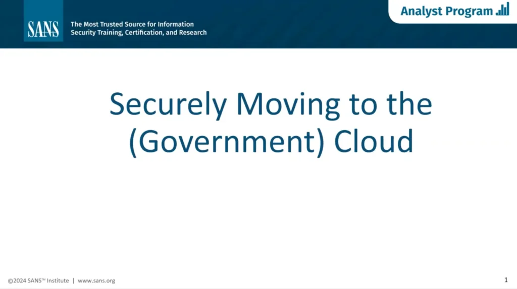 SANS Webinar: Securely Moving to the (Government) Cloud