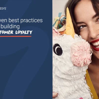 Seven Best Practices For Building Customer Loyalty