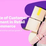 The State of Customer Engagement in Retail and eCommerce