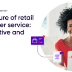 The future of retail customer service: Interactive and unified