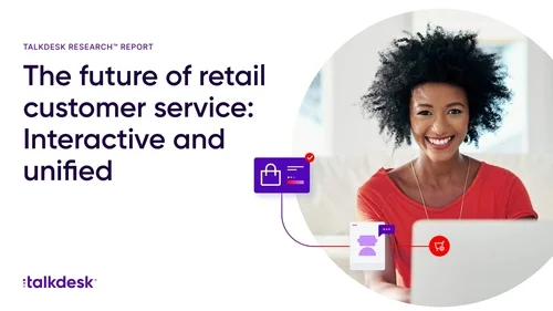 The future of retail customer service: Interactive and unified