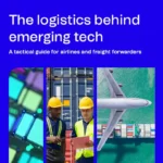 Embrace the future of logistics: A tactical tech guide for airlines and freight forwarders