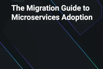eBook: The Migration Guide to Microservices Adoption