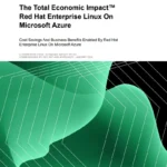 The Total Economic Impact™ Red Hat Enterprise Linux On Microsoft Azure