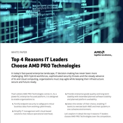 Top 4 Reasons IT Leaders Choose AMD PRO Technologies
