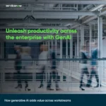 Unleash Productivity Across the Enterprise with GenAI