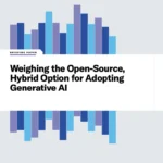 Analyst Report: Weighing the Open-Source, Hybrid Option for Adopting Generative Al