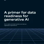 A primer for data readiness for generative AI