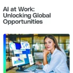 AI at Work: Unlocking Global Opportunities