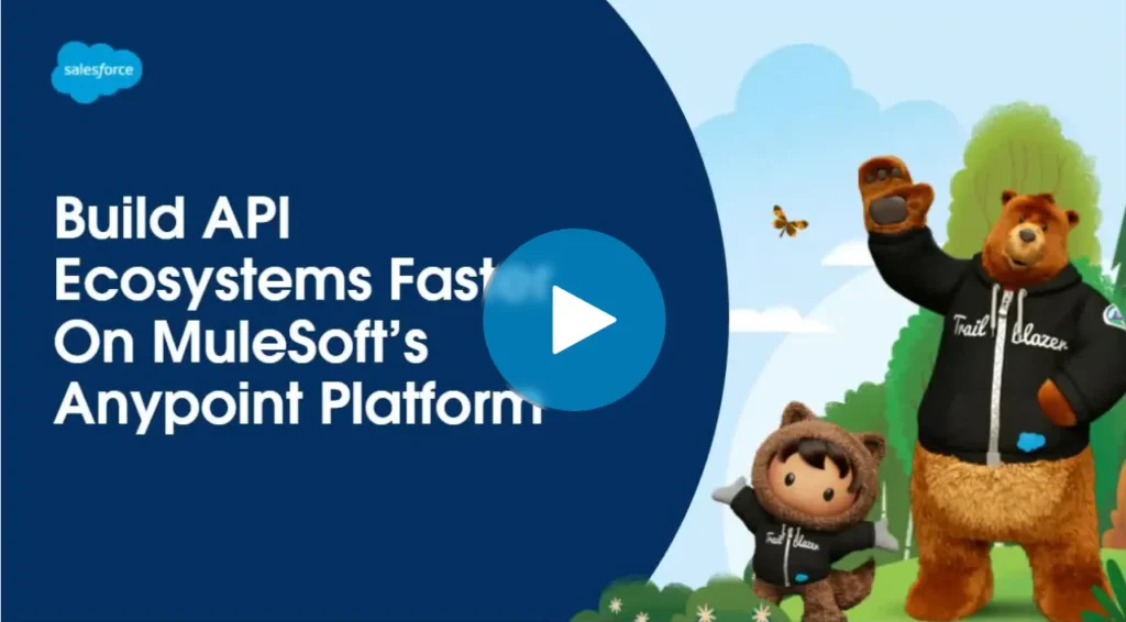 Build API Ecosystems Faster on MuleSoft’s Anypoint Platform