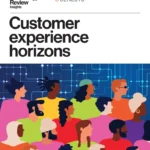 CX Horizons: The Big Ideas That Define the Future of Customer and Employee Experience