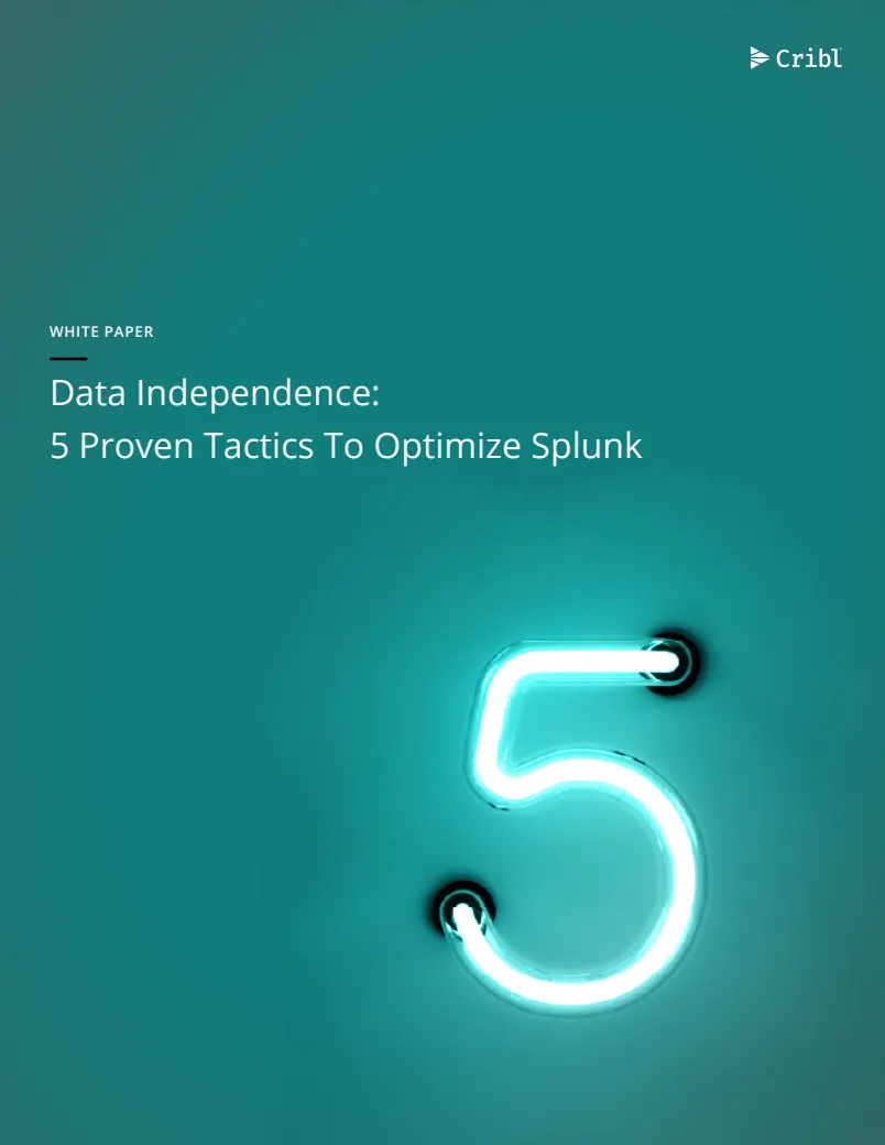Data Independence: 5 Proven Tactics to Optimize Splunk