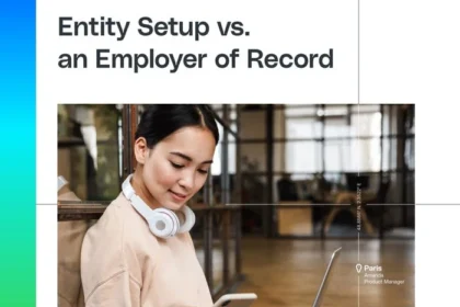 Entity Setup vs. an Employer of Record